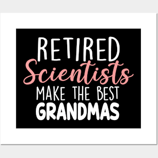 Retierd Scientists Make The Best Grandmas Posters and Art